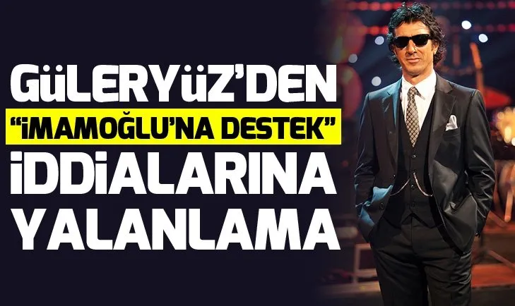 Erhan Güleryüz'den Ekrem İmamoğlu'na destek iddialarına yalanlama