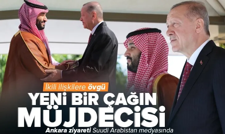 Son dakika: Veliaht Prens bin Selman’ın Ankara ziyareti Suudi Arabistan medyasında: Yeni bir kalkınma ve refah çağının müjdecisi