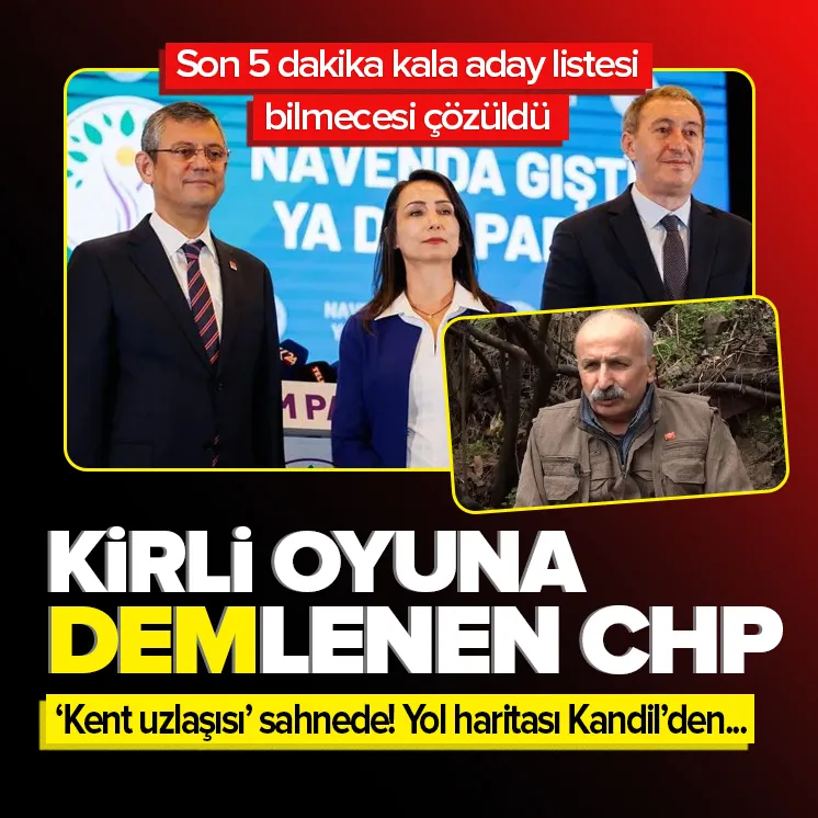 DEM Parti ile CHP arasındaki kirli ittifak oyunu tescillendi