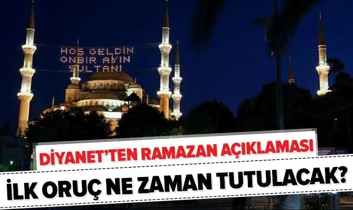 Diyanet açıklaması: İlk oruç ne zaman tutulacak? 2020 Ramazan ayı ne zaman başlıyor? Oruç tutulacak mı?