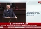 Başkan Erdoğandan iş adamlarına müjde