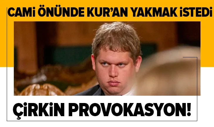 İsveçte çirkin provokasyon! Kuran-ı Kerim yakmak istedi...