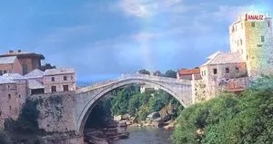 Mostar Köprüsü’nün hikayesi