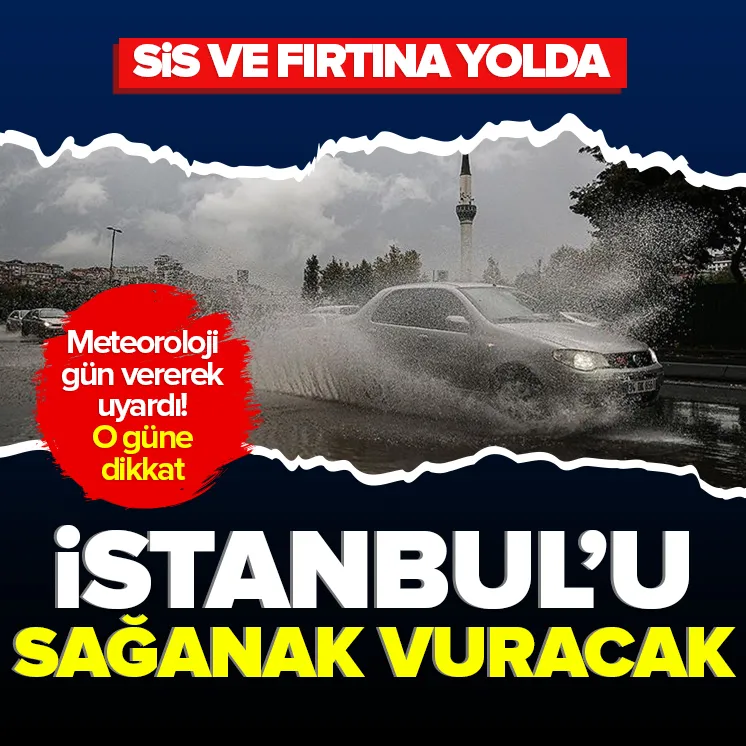 İstanbulu sağanak vuracak