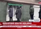 Dışişlerinden Ukrayna açıklaması