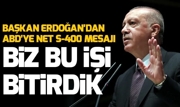 Son dakika: Erdoğan’dan ABD’ye net S-400 mesajı