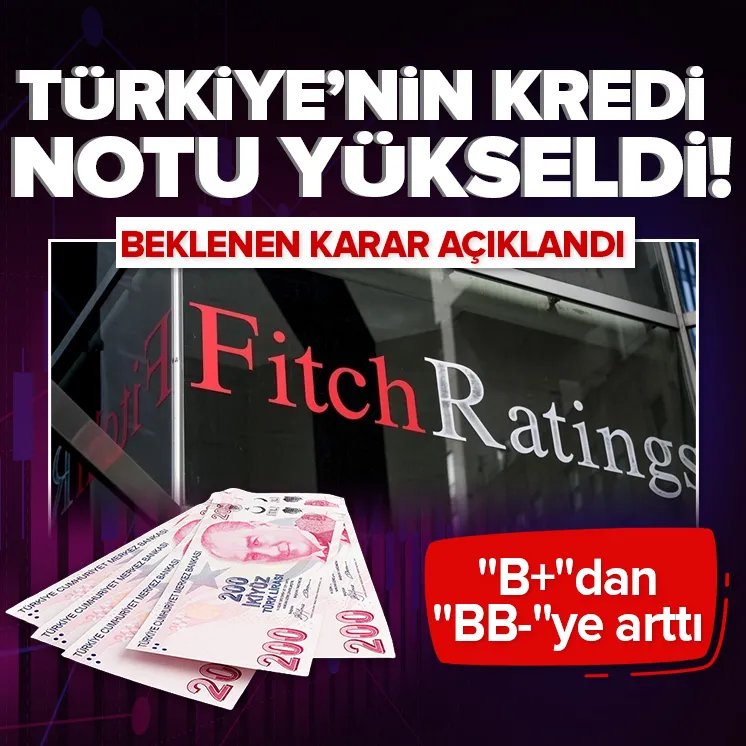 Türkiyenin kredi notu yükseldi