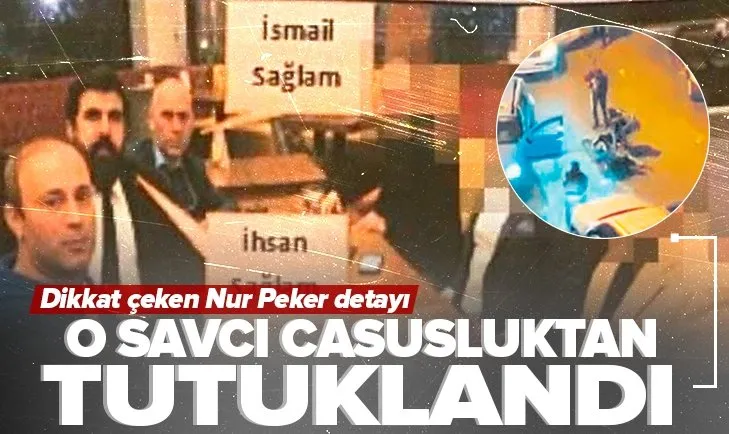 HSK’nın açığa aldığı savcı Davut Yılmaz ‘casusluk’ suçundan tutuklandı! Dikkat çeken Nur Peker detayı