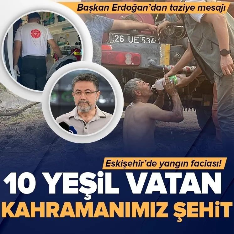 Eskişehir’de yangın faciası! 10 orman işçisi şehit