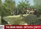 Taliban nasıl ortaya çıktı?