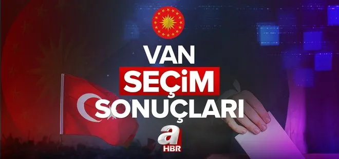 VAN 2.TUR SEÇİM SONUÇLARI 2023! 28 Mayıs Cumhurbaşkanlığı seçim sonuçları açıklandı mı, kim kazandı? Başkan Erdoğan ve Kılıçdaroğlu oy oranları!
