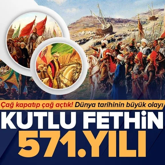 İstanbul’un Fethi’nin 571.yılı! Şehir genelinde çok sayıda etkinlik düzenlenecek