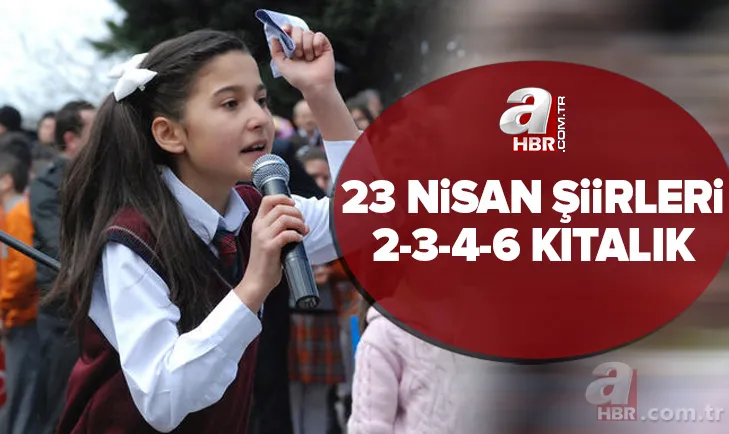 23 Nisan şiirleri: 2022'ye özel en güzel 2-3-4-6 kıtalık 23 Nisan şiirleri burada! Okul öncesi, 1. sınıf, ortaokul... 1