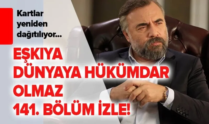 edho 141 bolum izle eskiya dunyaya