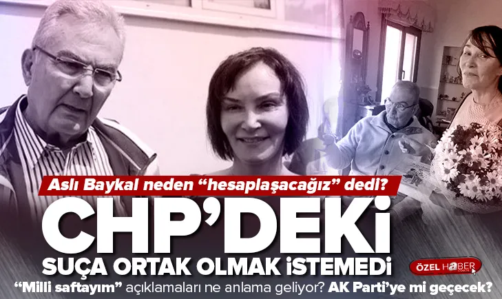Aslı Baykal neden CHP’ye hesaplaşacağız dedi?