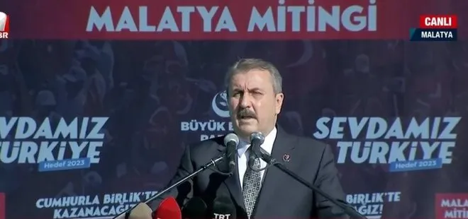 BBP 2023 seçimleri için sahaya indi! Mustafa Destici Malatya’da konuştu