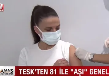 TESK’ten 81 ile ‘aşı’ genelgesi