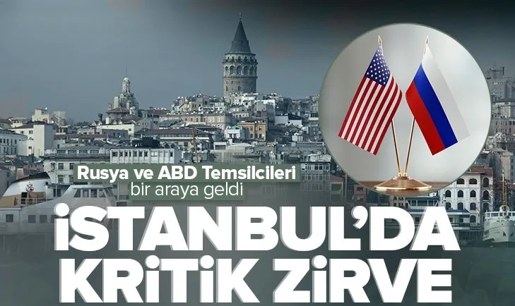 İstanbul’da kritik görüşme