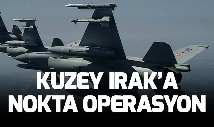 Kuzey Iraka nokta operasyon