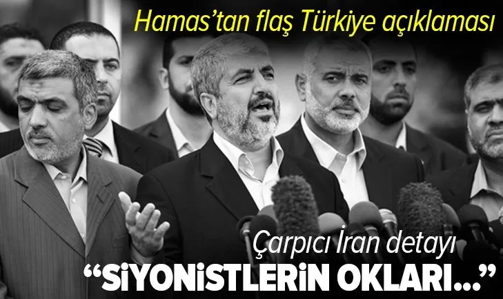 Hamas’tan Türkiye açıklaması! Siyonistlerin zehirli oklarını tersine çevirdi | Çarpıcı İran mesajı...