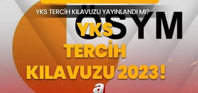 YKS TERCİH KILAVUZU PDF İNDİR 2023 | YKS tercih kılavuzu yayınlandı mı 2023? Üniversite 2- 4 yıllık taban puanları, kontenjanlar ve başarı sıralamaları