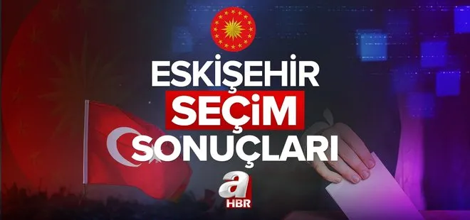 ESKİŞEHİR 2023 CUMHURBAŞKANLIĞI 2. TUR SEÇİM SONUÇLARI! Recep Tayyip Erdoğan, Kemal Kılıçdaroğlu oy oranları, kim kazandı, yüzde kaç oy aldı?