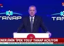 Cumhurbaşkanı Erdoğan TANAP açılışında konuştu