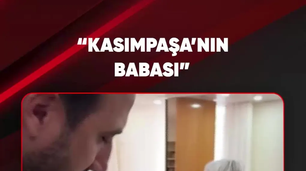 "KASIMPAŞA'NIN BABASI"