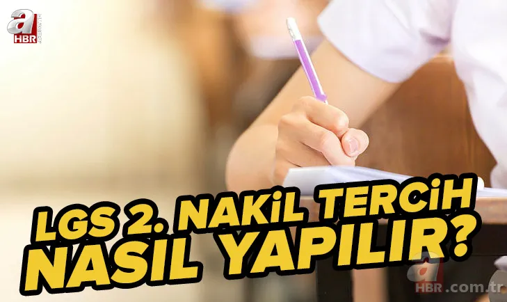 Lise adayları dikkat! LGS 2. nakil tercih son gün! 2022 LGS lise 2. nakil yerleştirme tercihleri nereden, nasıl yapılır? 1