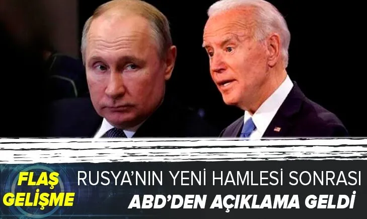 Rusya'nın Ukrayna sınırındaki hamlesi sonrası ABD'den yeni açıklama