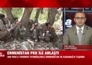 Ermenistan ve PKKdan Azerbaycana karşı kirli ittifak! Yüzlerce terörist...