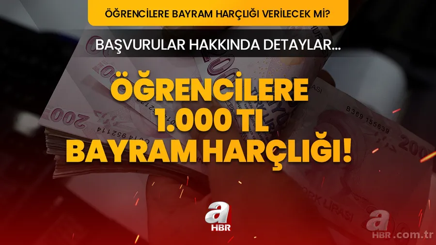 Öğrencilere 1.000 TL bayram harçlığı verilecek mi, tarih açıklandı mı 2023? 1000 TL bayram harçlığı başvurusu ne zaman yapılacak? 1