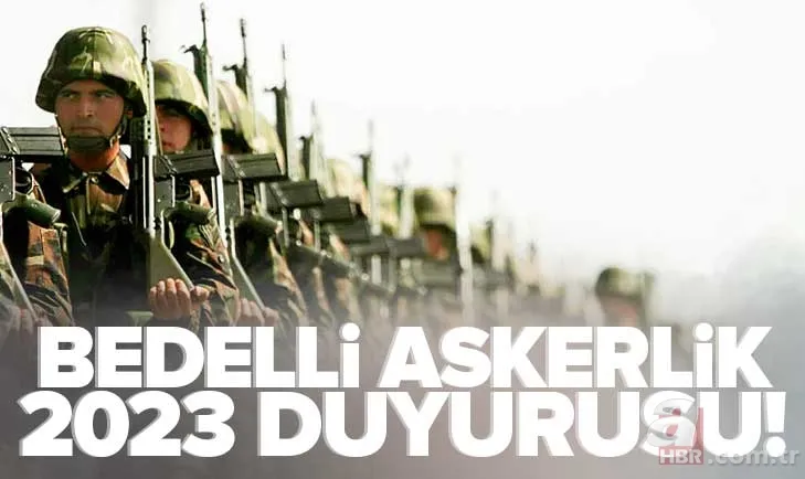 2023 bedelli askerlik yerleri ne zaman açıklanacak? Bedelli askerlik yerleri için tarih BELLİ OLDU! Sevk tarihleri... 1