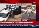 132 milyon dolarlık kara para operasyonu!