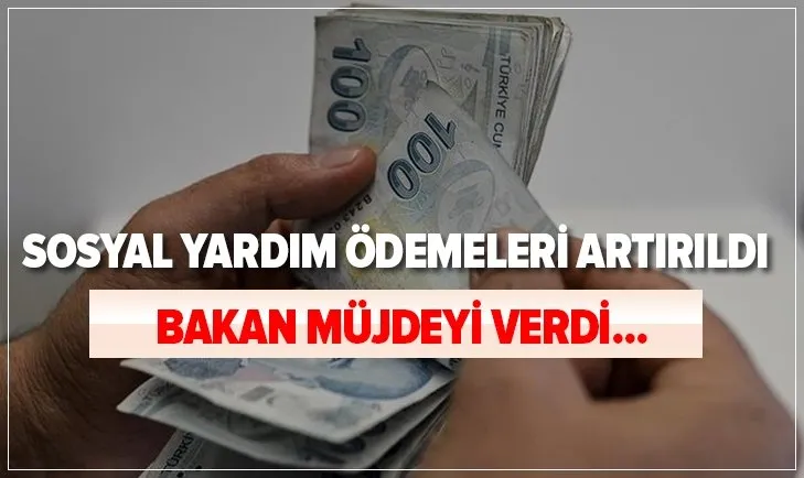 Bakan müjdeyi verdi! Sosyal yardım ödemeleri artırıldı! E-Devlet başvuru şartları nelerdir?