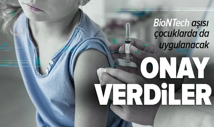 Son dakika: BioNTech aşının 12 yaş üstüne için kullanımına onay çıktı