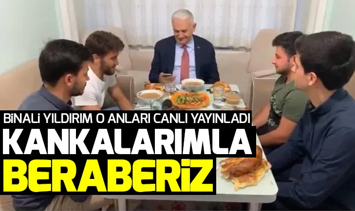 Binali Yıldırım: Kankalarımla beraberiz