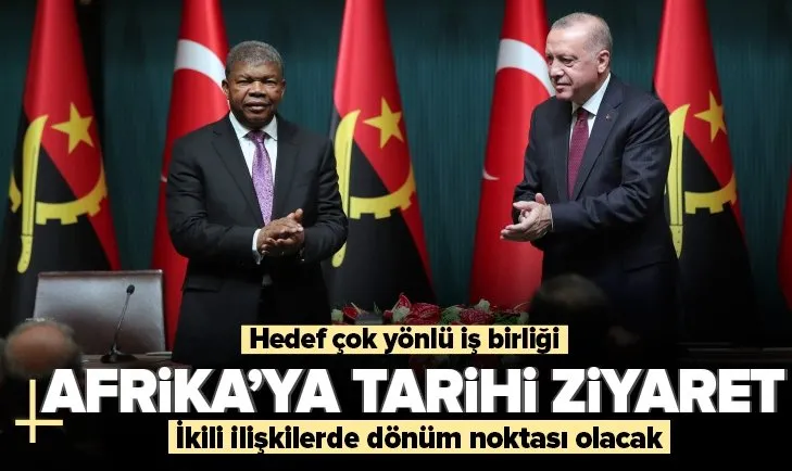 Başkan Erdoğan’dan Afrika’ya tarihi ziyaret! Türkiye Angola ilişkilerinde dönüm noktası olacak