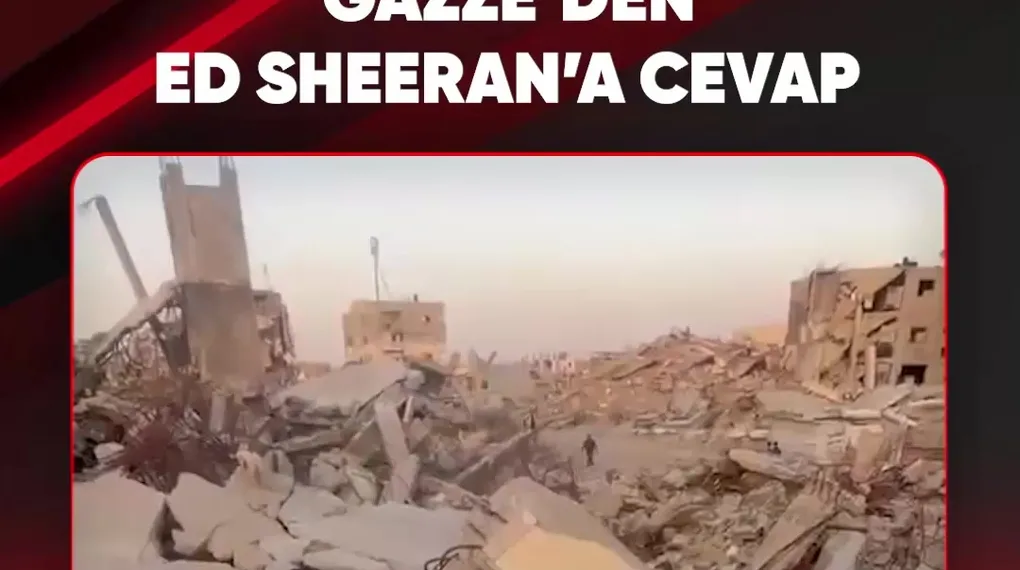 GAZZE'DEN ED SHEERAN'A CEVAP