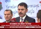 Bakan Kurum: İBBnin zaten öyle bir yetkisi yok