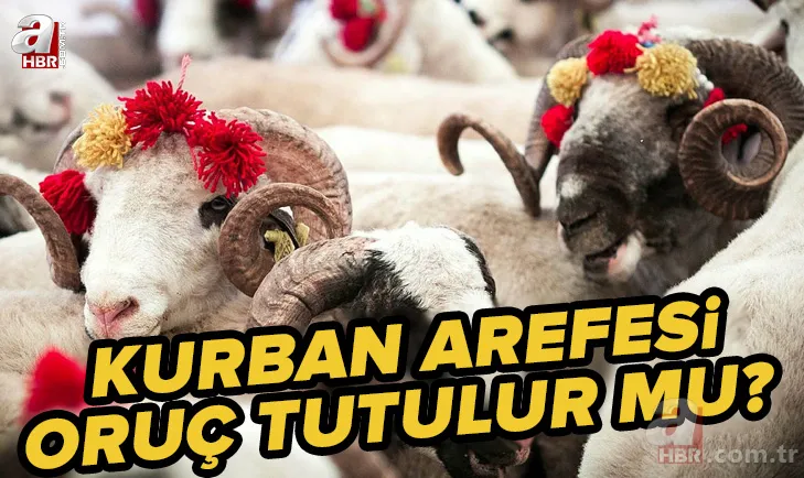 Arefe günü oruç tutmak: Kurban Bayramı arefesi oruç tutulur mu? Arefe günü cumaya denk gelirse oruç tutulur mu? 1