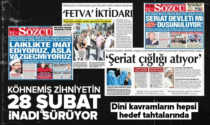 Köhnemiş zihniyetin 28 Şubat ısrarı sürüyor