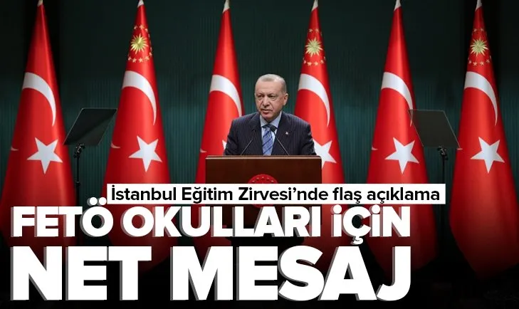 Son dakika: Başkan Erdoğan’dan İstanbul Eğitim Zirvesi mesajı