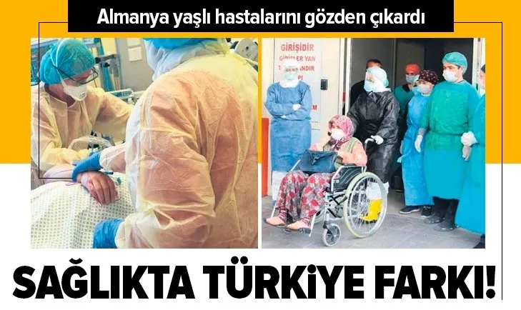 Sağlıkta Türkiye farkı! Almanya yaşlı hastalarını gözden çıkardı