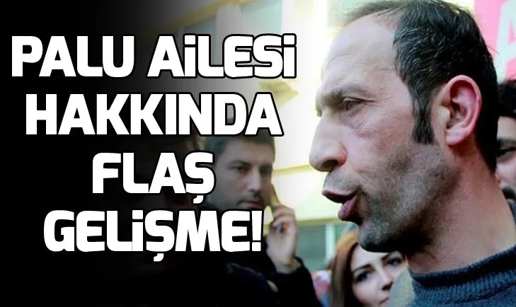 Bakan Gül'den flaş 'Palu ailesi' açıklaması