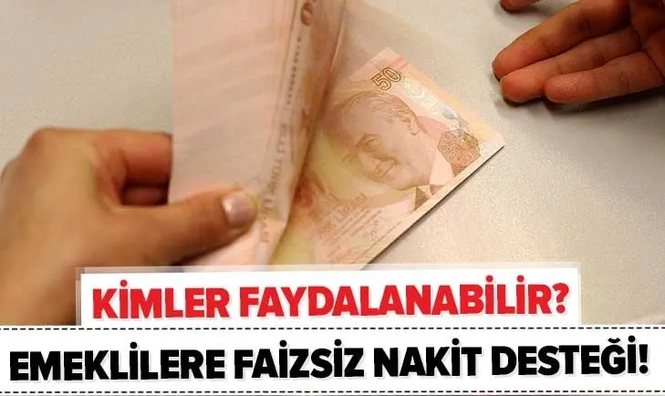 Emeklilere faizsiz nakit desteği! 4.500 TL avans kimler alabilir? Emekli avansı ne kadar?