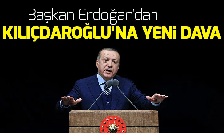 Başkan Erdoğandan Kemal Kılıçdaroğlu’na tazminat davası