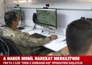 A Haber Mobil Harekat Merkezinde