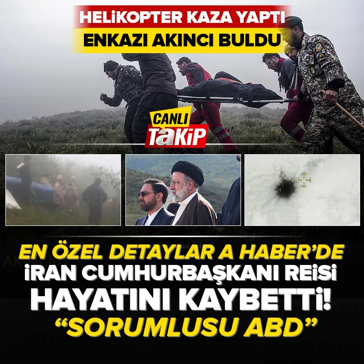 İran Cumhurbaşkanı Reisi hayatını kaybetti!