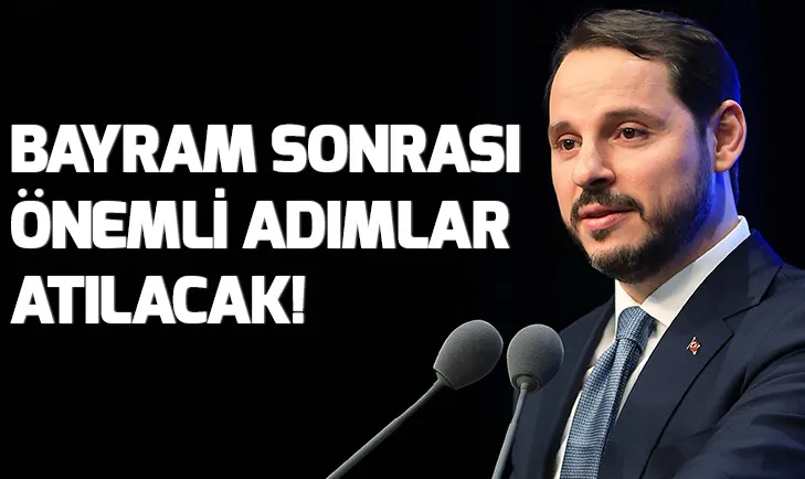 Bayram sonrası ekonomide önemli adımlar atılacak